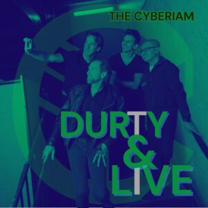 Durty & Live - The Cyberiam
